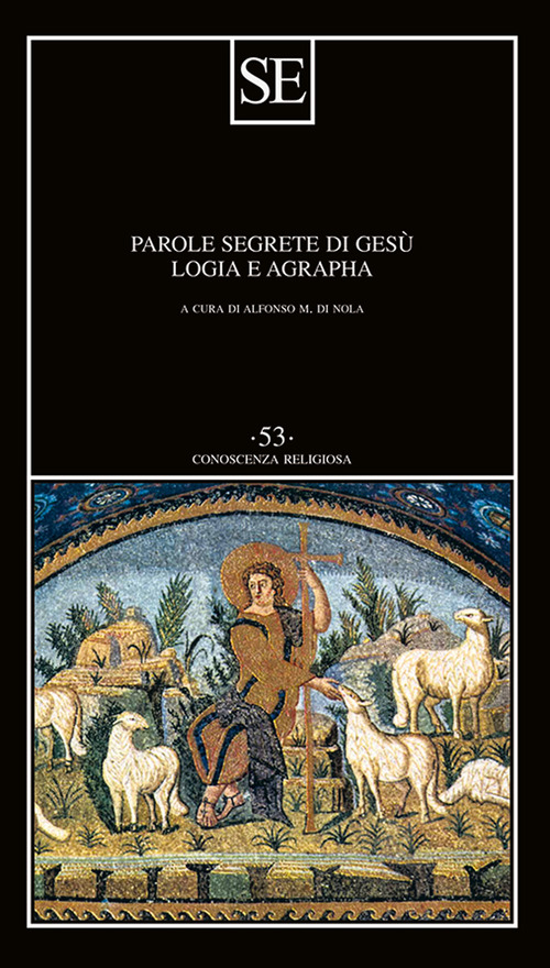 Parole segrete di Ges&ugrave;. Logia e Agrapha