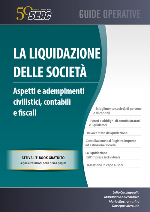 La liquidazione delle società. Aspetti e adempimenti civilistici, contabili e fiscali