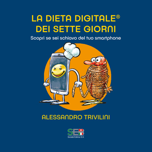 La dieta digitale dei sette giorni. Scopri se sei schiavo del tuo smartphone