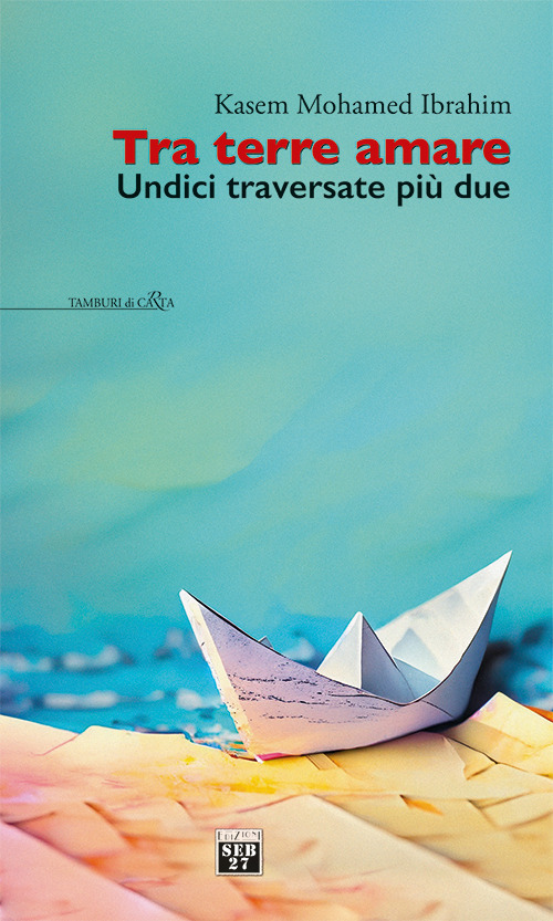 Tra terre amare. Undici traversate pi&ugrave; due