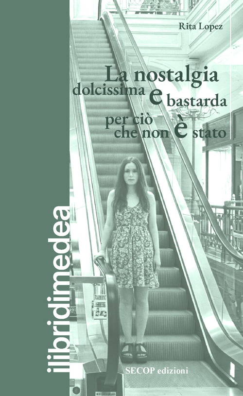 La nostalgia dolcissima e bastarda per ciò che non è stato