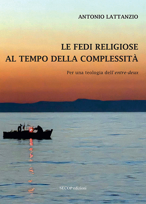 Le fedi religiose al tempo della complessit&agrave;. Per una teologia dell'&laquo;entre-deux&raquo;