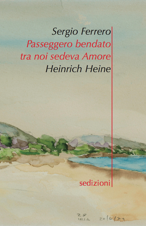Passeggero bendato ta noi sedeva amore. Ediz. italiana e tedesca