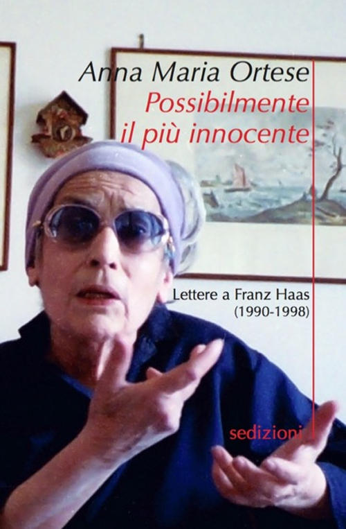 Possibilmente il pi&ugrave; innocente. Lettere a Franz Haas (1990-98)