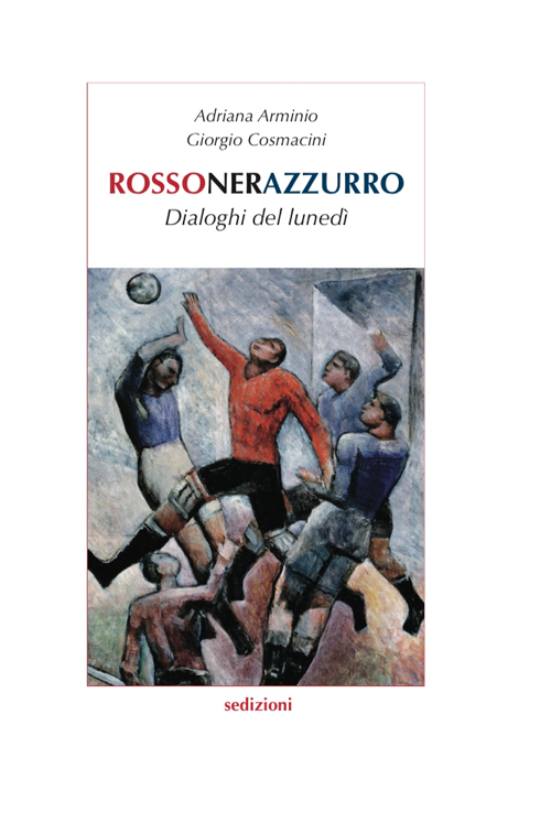 Rossonerazzurro. Dialoghi del luned&igrave;
