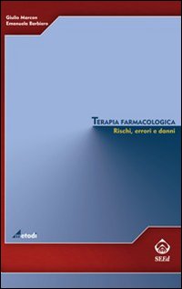 Terapia farmacologica. Rischi, errori e danni