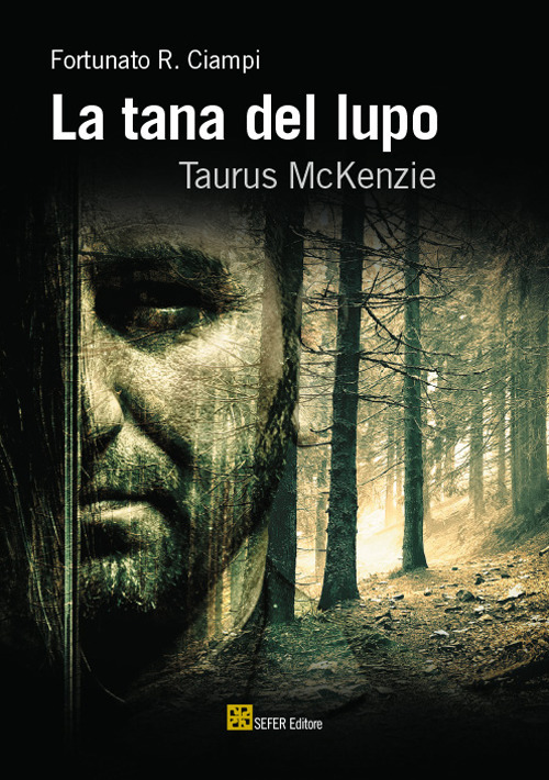 La tana del lupo. Taurus McKenzie