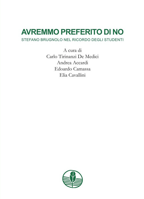 Avremmo preferito di no. Stefano Brugnolo nel ricordo degli studenti