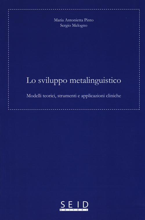 Lo sviluppo metalinguistico. Modelli teorici, strumenti e applicazioni cliniche