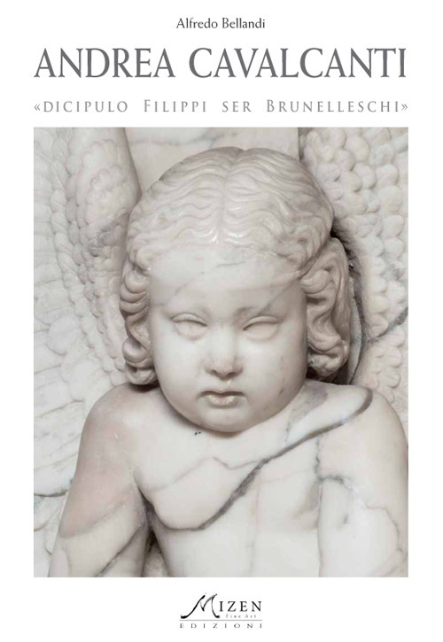 Andrea Cavalcanti «Buggiano» discipulo Filippi ser Brunelleschi