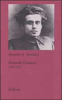 Antonio Gramsci (1891-1937)