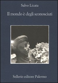 Il mondo &egrave; degli sconosciuti