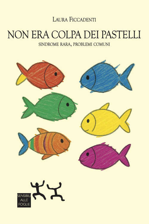 Non era colpa dei pastelli. Sindrome rara, problemi comuni