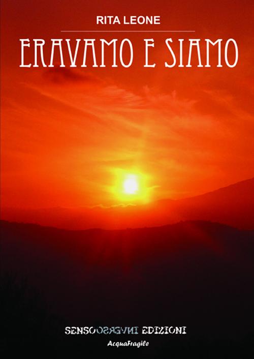 Eravamo e siamo
