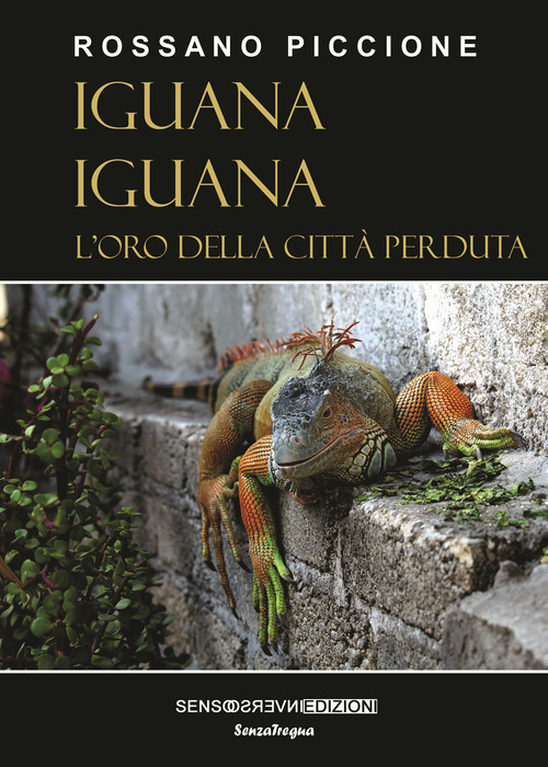 Iguana iguana. L'oro della città perduta