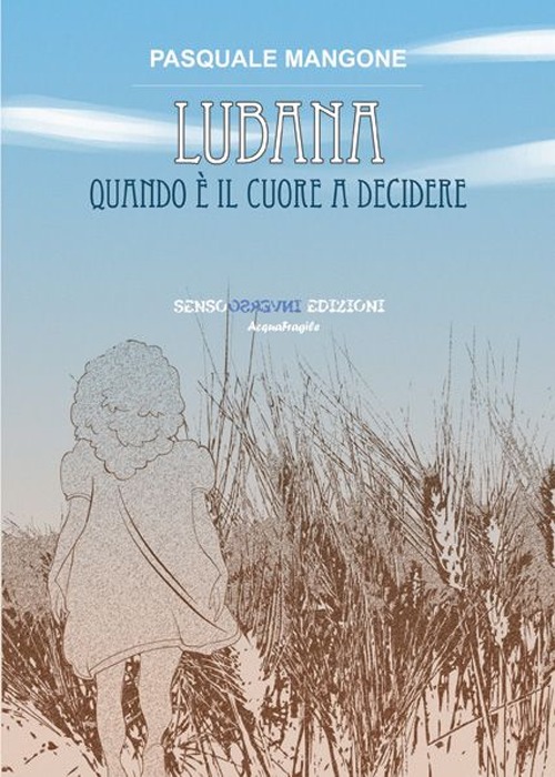 Lubana. Quando &egrave; il cuore a decidere