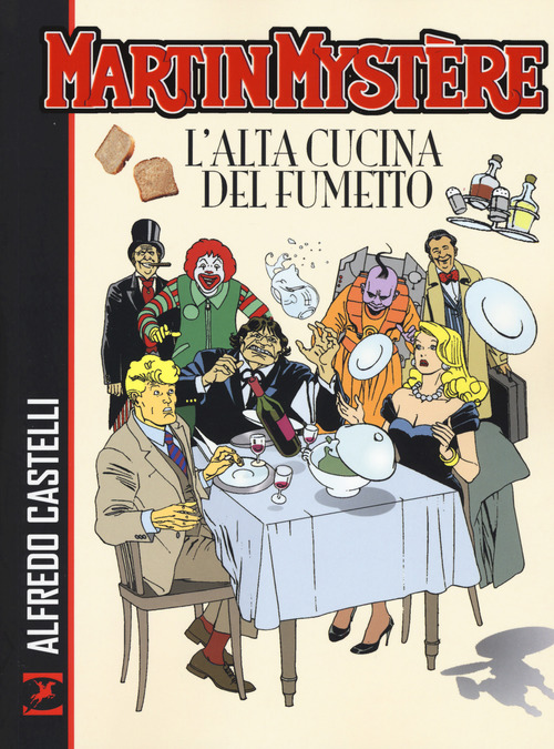 Martin Myst&egrave;re. L'alta cucina del fumetto