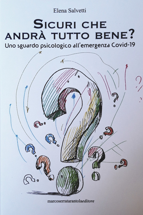 Sicuri che andr&agrave; tutto bene? Uno sguardo psicologico all'emergenza Covid-19