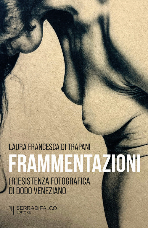 Frammentazioni. Resistenza fotografica di Dodo Veneziano