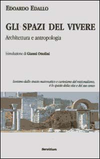Gli spazi del vivere. Architettura e antropologia
