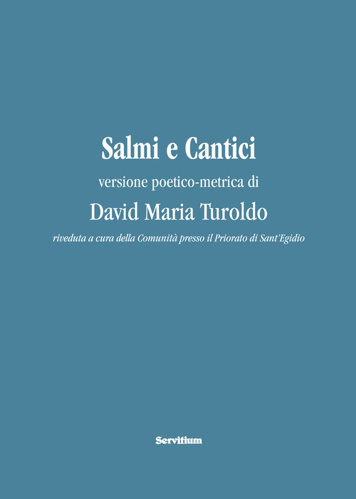 Salmi e Cantici. Versione poetico-metrica di David Maria Turoldo