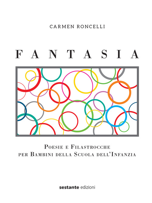 Fantasia. Poesie e filastrocche per bambini della scuola dell'infanzia