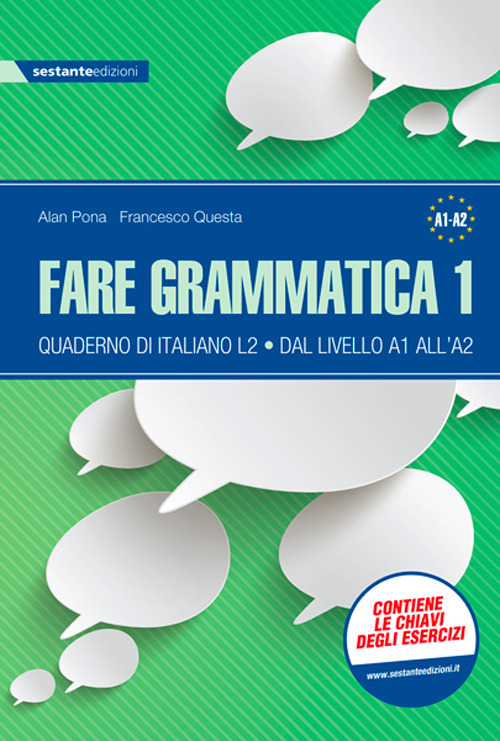 Fare grammatica 1. Quaderno di italiano L2 dal livello A1 all'A2