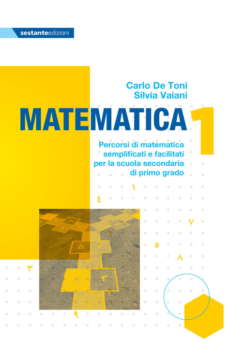 Matematica 1. Percorsi di matematica semplificati e facilitati per la scuola secondaria di primo grado
