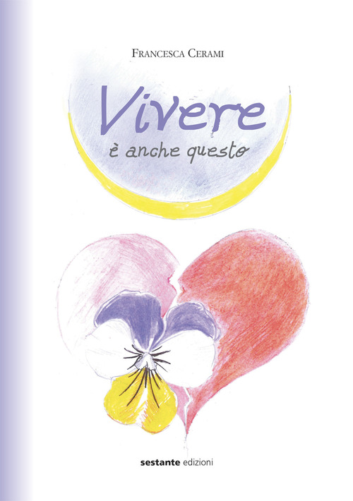 Vivere &egrave; anche questo