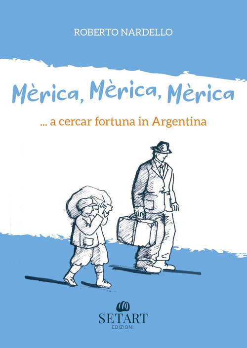 M&egrave;rica, M&egrave;rica, M&egrave;rica... a cercar fortuna in Argentina