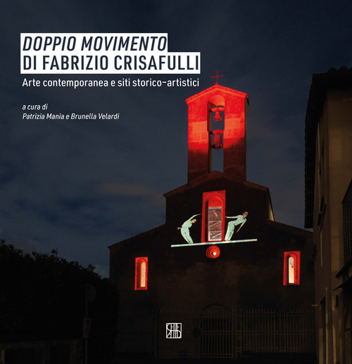 &laquo;Doppio Movimento&raquo; di Fabrizio Crisafulli. Arte contemporanea e siti storico-artistici