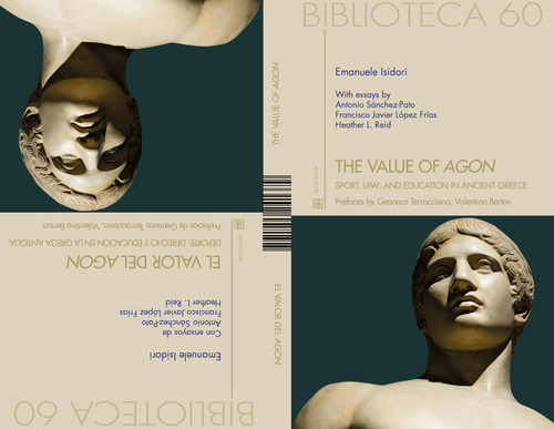 El valor del agon Deporte, Derecho y Educación en la Grecia Antigua-The value of agon. Sport, law and education in ancient greece