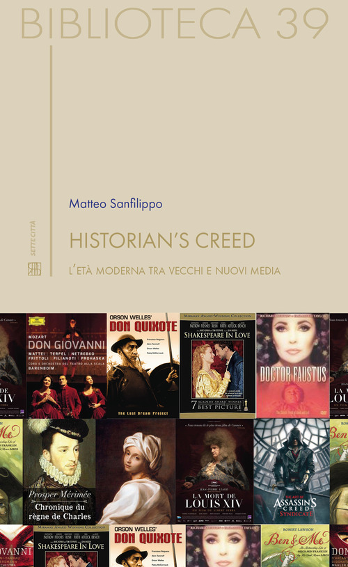 Historian's creed. L'et&agrave; moderna tra vecchi e nuovi media