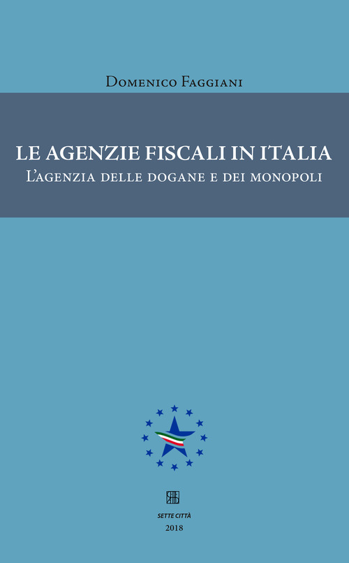 Le agenzie fiscali in Italia. L'agenzia delle dogane e dei monopoli