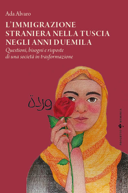 L'immigrazione straniera nella Tuscia negli anni duemila. Questioni, bisogni e risposte di una societ&agrave; in trasformazione