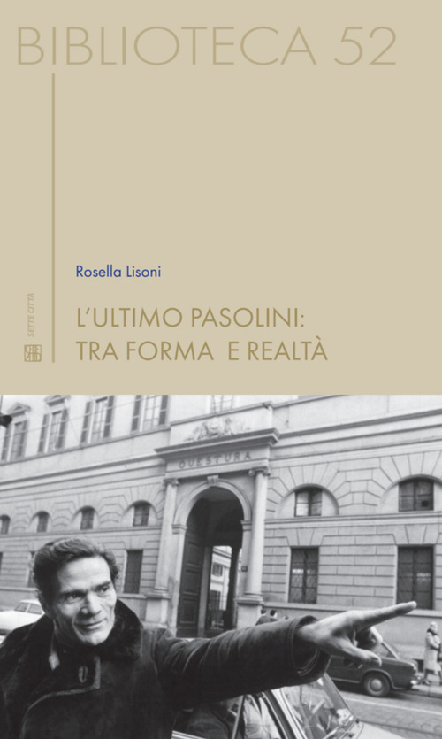 L'ultimo Pasolini: tra forma e realt&agrave;