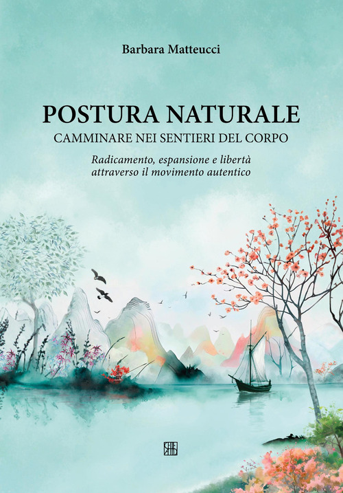 Postura naturale. Camminare sui sentieri del corpo