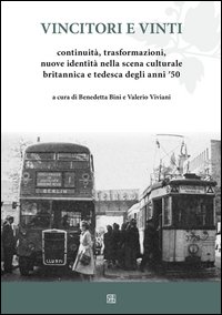 Vincitori e vinti. Continuità, trasformazioni, nuove identità nella scena culturale britannica e tedesca degli anni '50