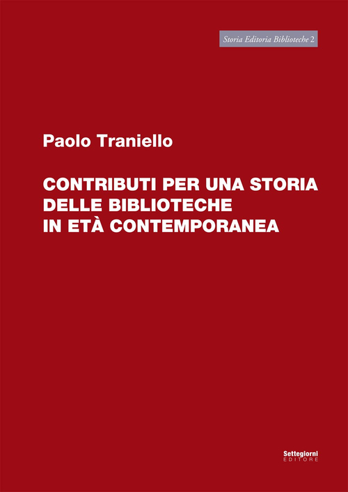 Contributi per una storia delle biblioteche in età comtemporanea