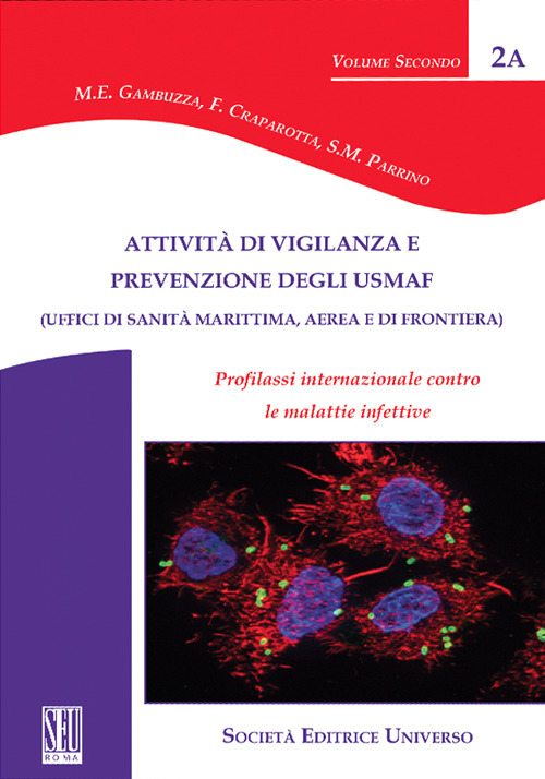 Attivit&agrave; di vigilanza e prevenzione degli USMAF. Profilassi internazionale contro le malattie infettive