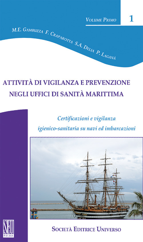 Attivit&agrave; di vigilanza e prevenzione negli uffici di sanit&agrave; marittima. Certificazione e vigilanza igienico-sanitaria su navi e imbarcazioni