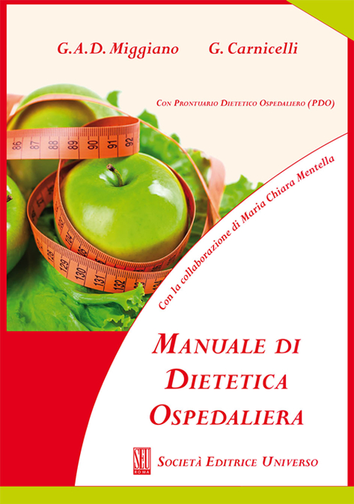 Manuale di dietetica ospedaliera (con prontuario dietetico ospedaliero. PDO)