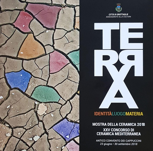 Terra. Identit&agrave;, luogo, materia. Mostra della Ceramica 2018
