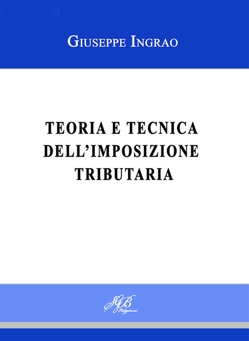 Teoria e tecnica dell'imposizione tributaria
