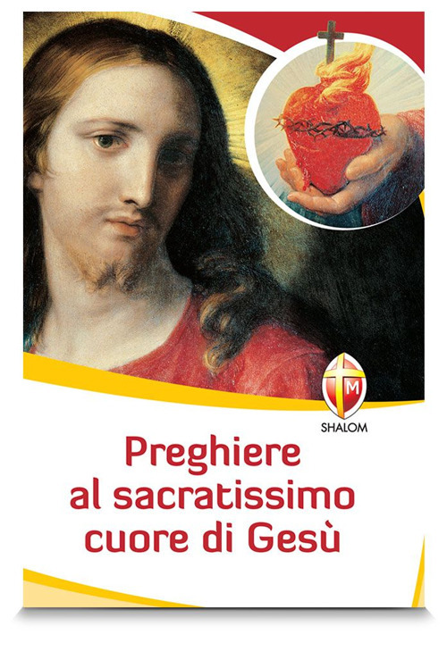 Preghiere al Sacratissimo Cuore di Ges&ugrave;