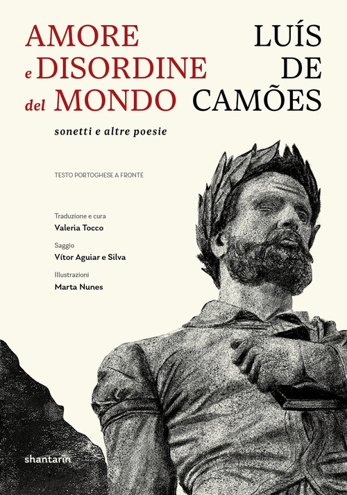 Amore e disordine del mondo: sonetti e altre poesie. Testo portoghese a fronte