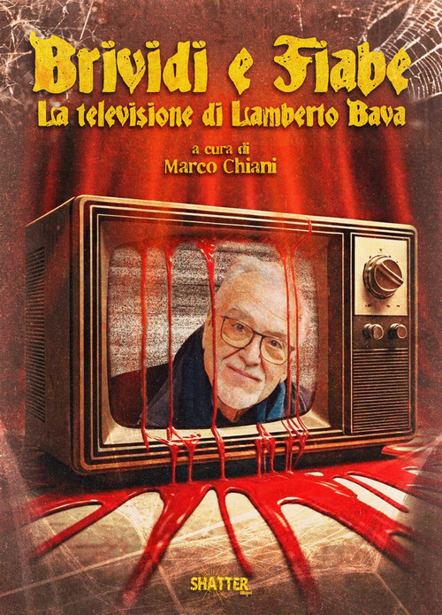 Brividi e fiabe. La televisione di Lamberto Bava