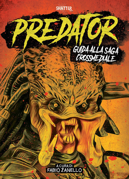 Predator. Guida alla saga crossmediale