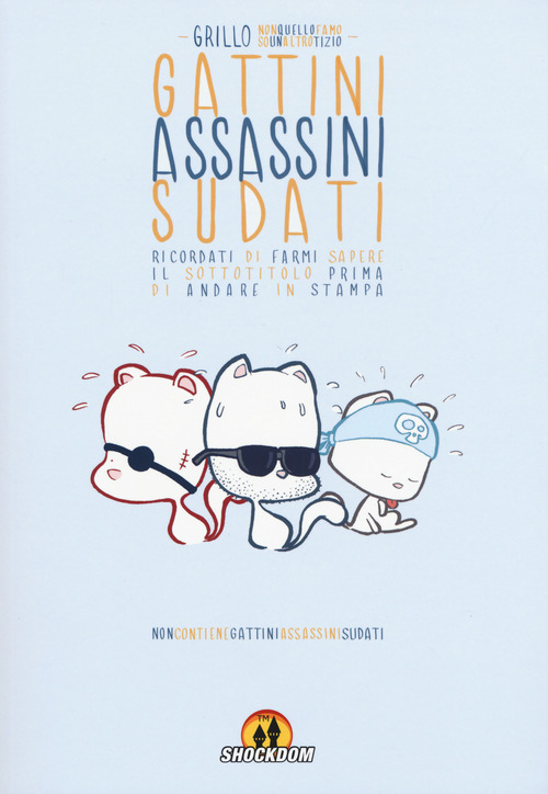 Gattini assassini sudati
