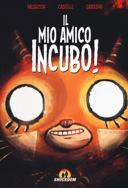 Il mio amico incubo!